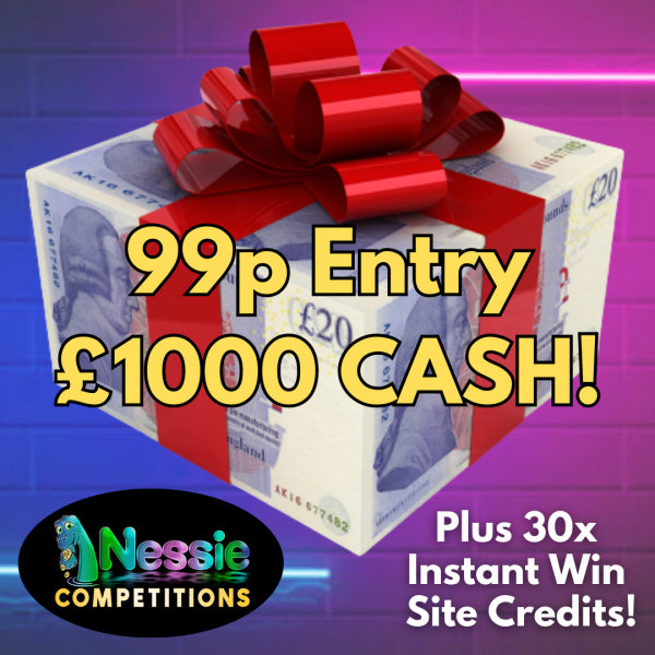 WIN £1K for 99p! PLUS 30 Site Credit Instant Wins!