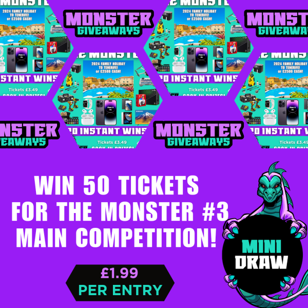 Mini Draw #2 - WIN 50 Tickets for the Monster #3 Main Comp!