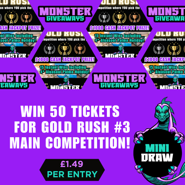 Final Mini Draw - WIN 50 Tickets for the GOLD RUSH #3 Main Comp!