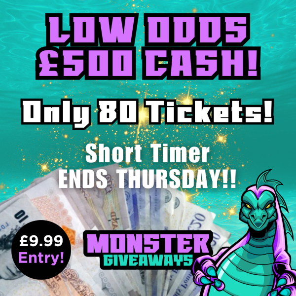 Low Odds £500 Cash! Just 80 Tickets!
