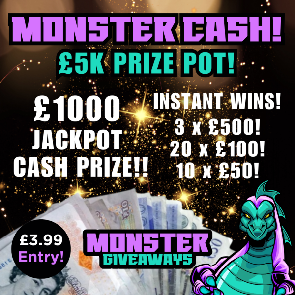 £5k MONSTER CASH #3! £4000 in Instant Wins! £1000 Jackpot!