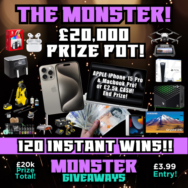 THE MONSTER £20k #5! Apple Bundle or £2.5k Cash End Prize! PLUS 120 Instant Wins!