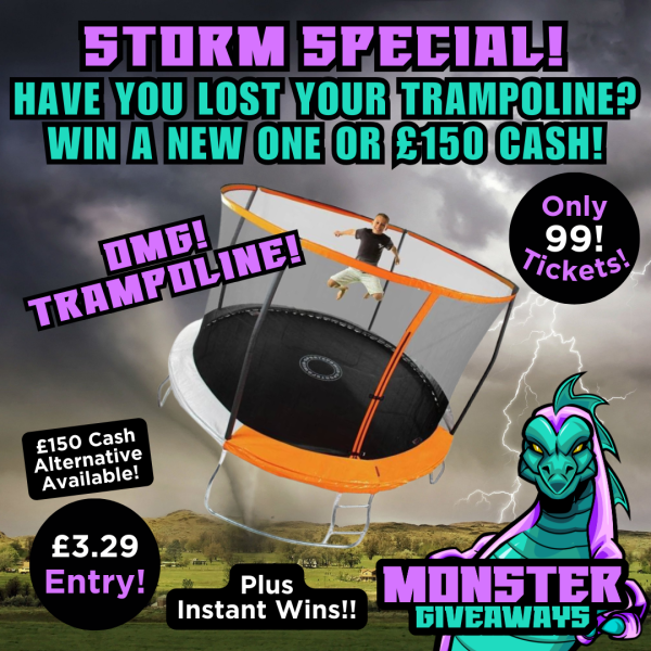 Win a 12ft Trampoline or £150 Cash! Plus Instant Wins!