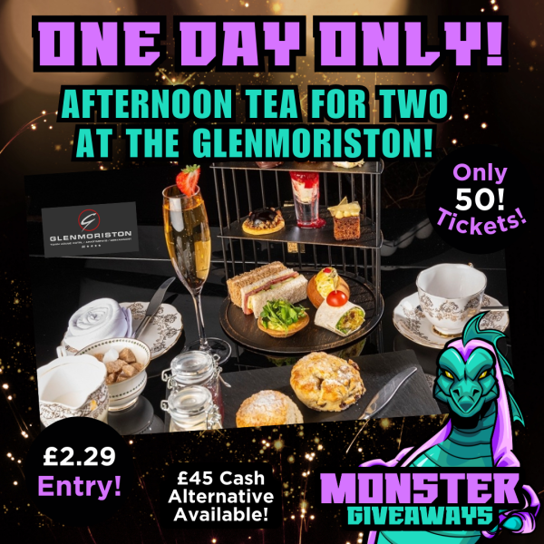 One Day Only! Afternoon Tea for Two Glenmoriston or £45 Cash!