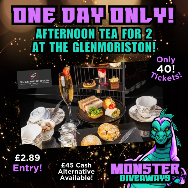 Afternoon Tea for Two Glenmoriston or £45 Cash! #3!