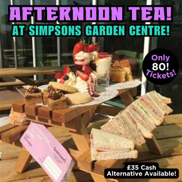 Simpsons Garden Centre Afternoon Tea for Two!