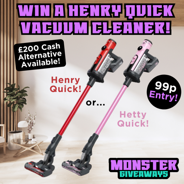 Win a Henry or Hetty Quick or £200 Cash #3!