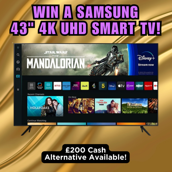 43'' Samsung 4k TV or £200 Cash!