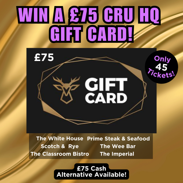 £75 Cru HQ Gift Voucher or £75 Cash #8!