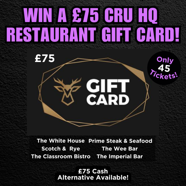 £75 Cru HQ Gift Voucher or £75 Cash #11!