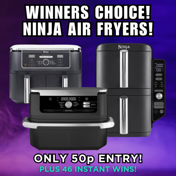 Winners Choice Ninja Air Fryer or £200 #2